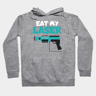 Lasertag eat my laser Hoodie